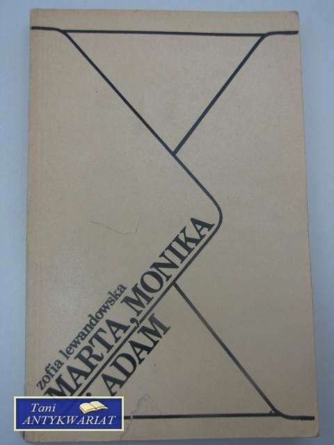 MARTA, MONIKA I ADAM