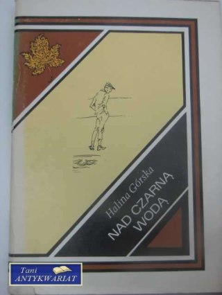 NAD CZARNĄ WODĄ