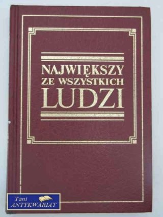 NAJWIĘKSZY ZE WSZYSTKICH LUDZI