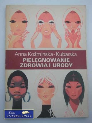 PIELĘGNOWANIE ZDROWIA I URODY