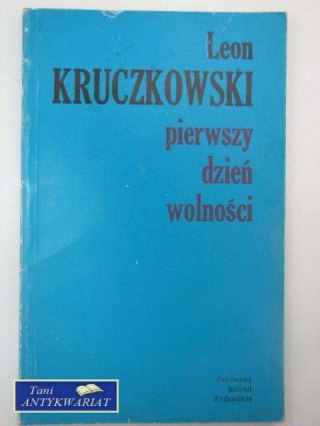 PIERWSZY DZIEŃ WOLNOŚCI