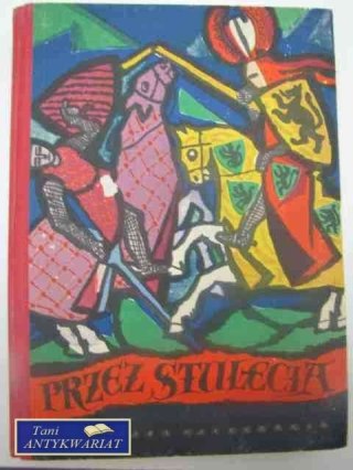 PRZEZ STULECIA