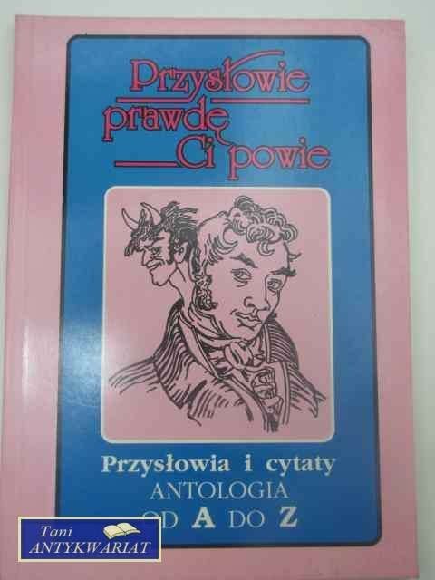 PRZYSŁOWIE PRAWDĘ CI POWIE