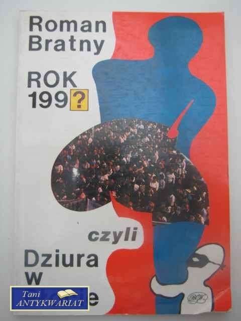 ROK 199? CZYLI DZIURA W PŁOCIE