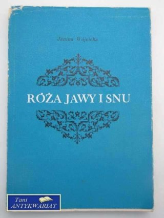 RÓŻA JAWY I SNU