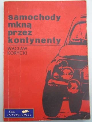 SAMOCHODY MKNĄ PRZEZ KONTYNENTY