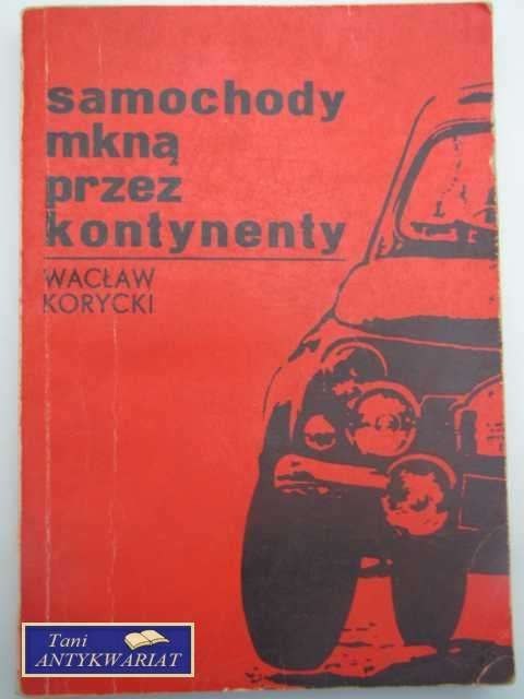 SAMOCHODY MKNĄ PRZEZ KONTYNENTY
