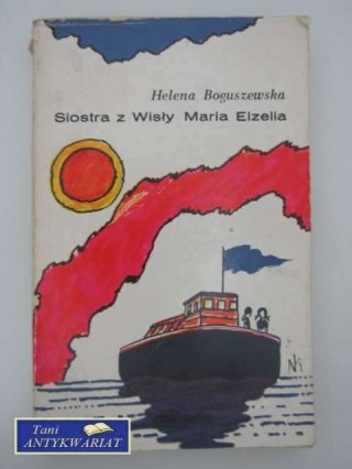 SIOSTRA Z WISŁY MARIA ELZELIA