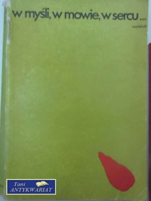 W MYŚLI W MOWIE W SERCU