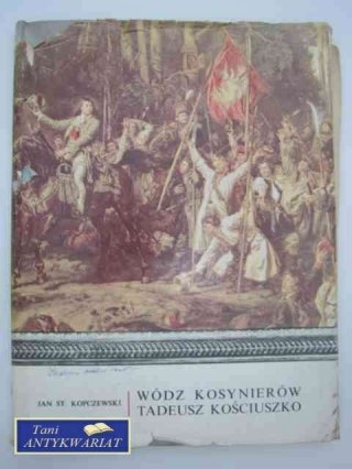 WÓDZ KOSYNIERÓW TADEUSZ KOŚCIUSZKO