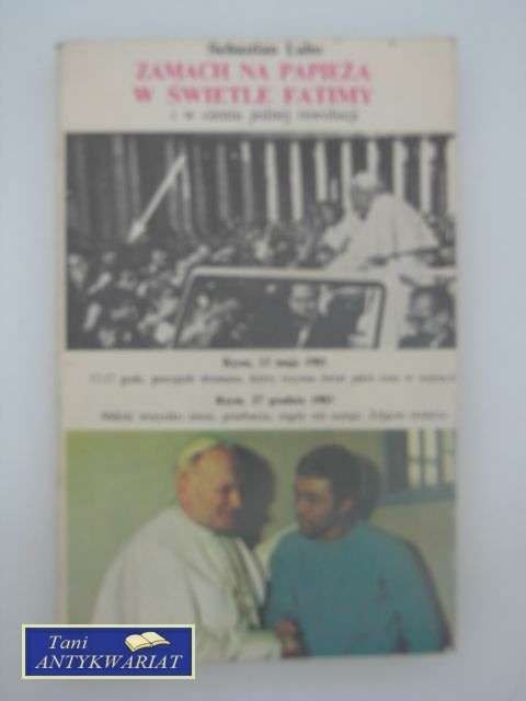 ZAMACH NA PAPIEŻA W ŚWIETLE FATIMY