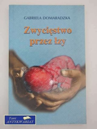 ZWYCIĘSTWO PRZEZ ŁZY
