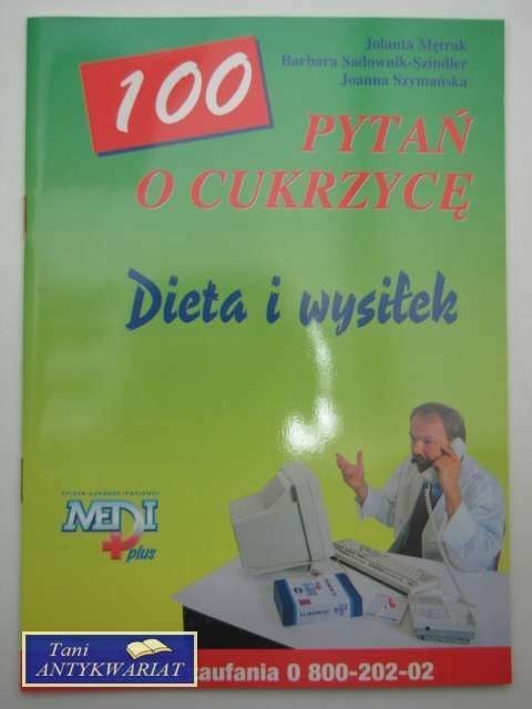 100 PYTAŃ O CUKRZYCĘ DIETA I WYSIŁEK