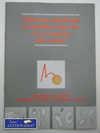 CUKRZYCA NIEZALEŻNA OD INSULINY