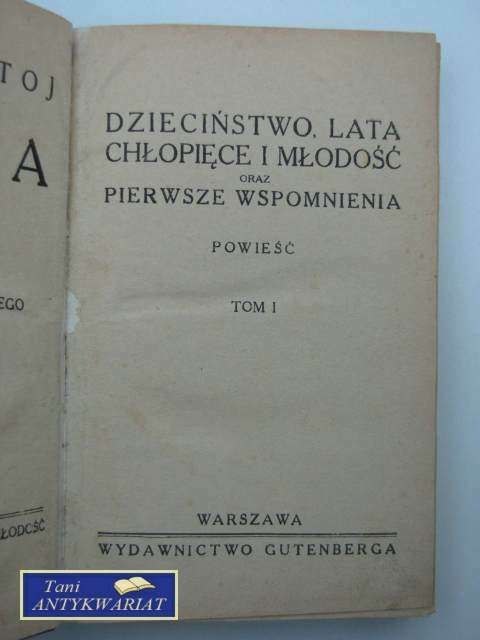 DZIECIŃSTWO, LATA CHŁOPIĘCE I MŁODOŚĆ TOM I