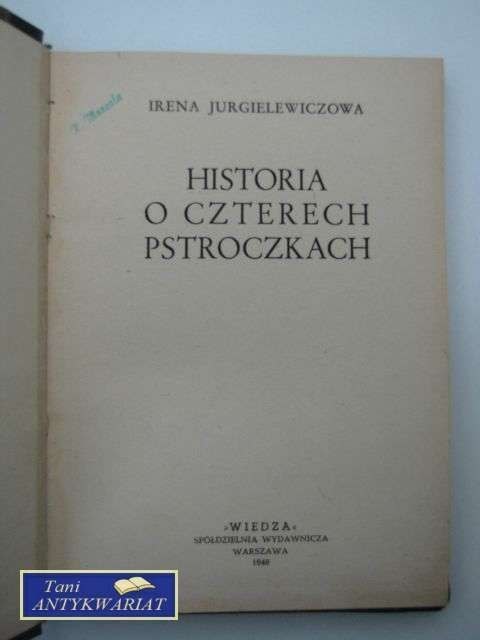 HISTORIA O CZTERECH PSTROCZKACH