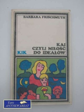 KAI CZYI MIŁOŚĆ DO IDEAŁÓW