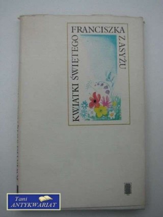 KWIATKI ŚWIĘTEGO FRANCISZKA Z ASYŻU