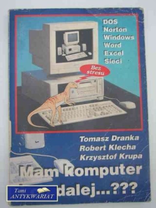 MAM KOMPUTER I CO DALEJ?