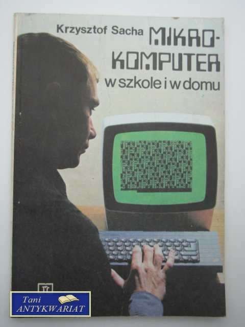 MIKROKOMPUTER W SZKOLE I W DOMU