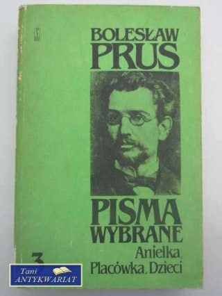 PISMA WYBRANE 3 ANIELKA, PLACÓWKA, DZIECI