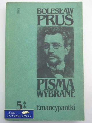 PISMA WYBRANE 5 EMANCYPANTKI TOM III i IV