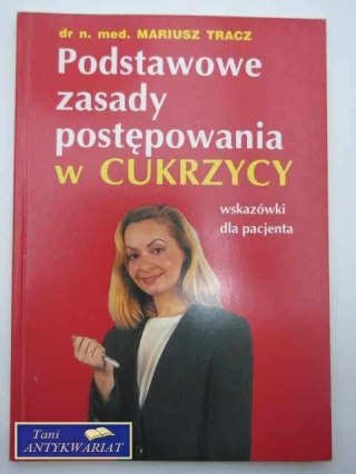 PODSTAWOWE ZASADY POSTĘPOWANIA W CUKRZYCY