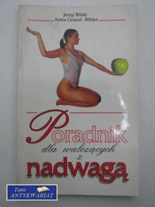 PORADNIK DLA WALCZĄCYCH NADWAGĄ