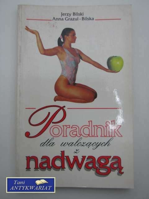 PORADNIK DLA WALCZĄCYCH NADWAGĄ
