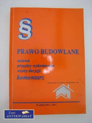 PRAWO BUDOWLANE STAN NA 18 MAJA 1999