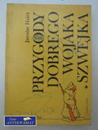 PRZYGODY DOBREGO WOJAKA SZWEJKA TOM I i II