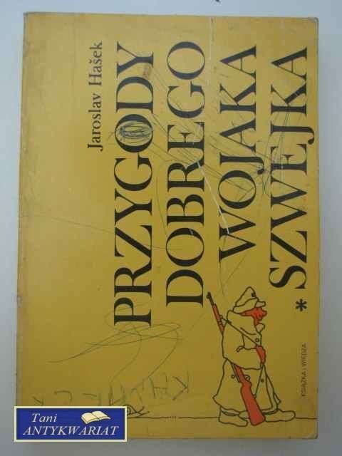 PRZYGODY DOBREGO WOJAKA SZWEJKA TOM I i II