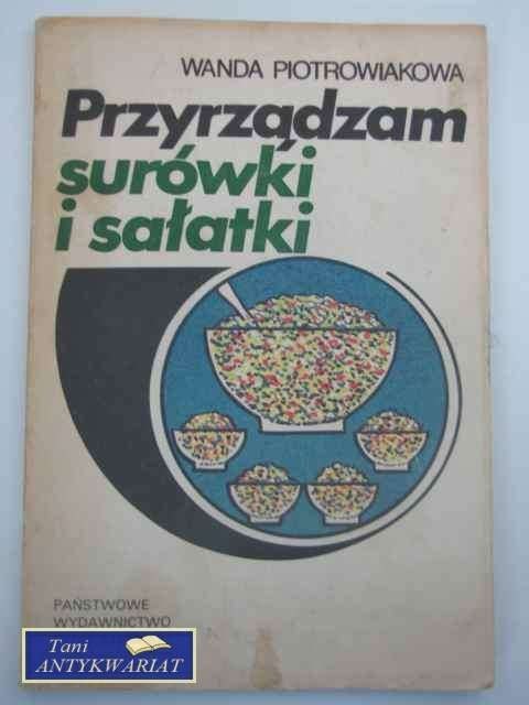 PRZYRZĄDZAM SURÓWKI I SAŁATKI