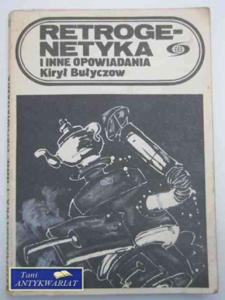 RETROGENETYKA I INNE OPOWIADANIA