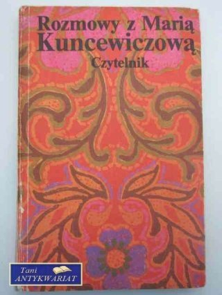 ROZMOWY Z MARIĄ KUNCEWICZOWĄ