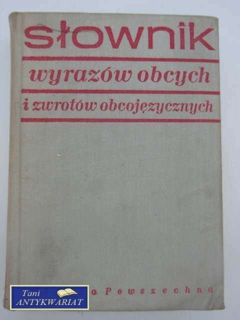 SŁOWNIK WYRAZÓW OBCYCH I ZWROTÓW OBCOJĘZYCZNYCH