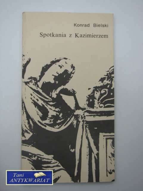 SPOTKANIA Z KAZIMIERZEM