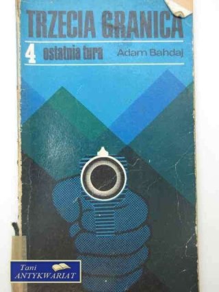 TRZECIA GRANICA 4 OSTATNIA TURA