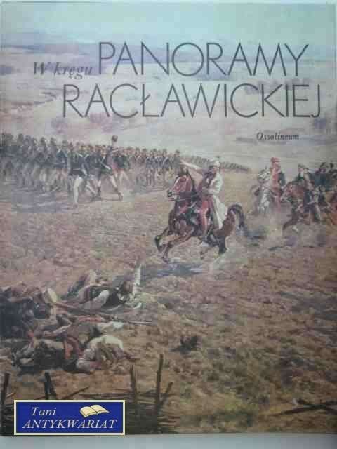 W KRĘGU PANORAMY RACŁAWICKIEJ