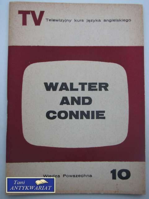 WALTER AND CONNIE