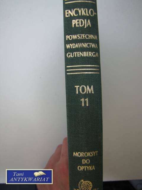 ENCYKLOPEDIA POWSZECHNA TOM 11 MOROKSYT DO OPTYKA
