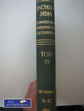 ENCYKLOPEDIA POWSZECHNA TOM 19 UZUPEŁNIAJĄCY A-G