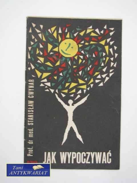 JAK WYPOCZYWAĆ