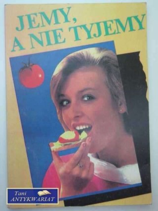 JEMY, A NIE TYJEMY