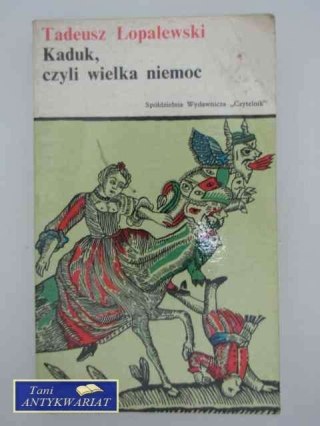 KADUK CZYLI WIELKA NIEMOC