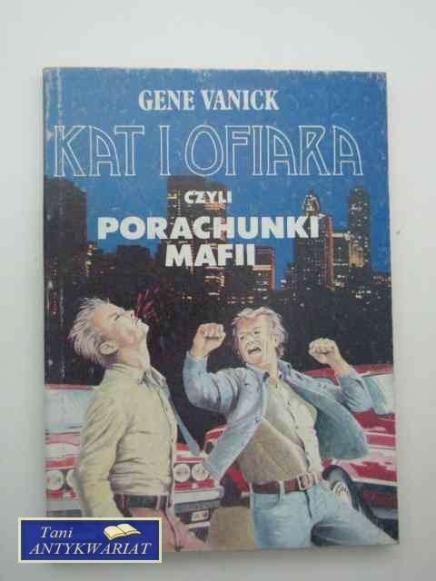 KAT I OFIARA CZYLI PORACHUNKI MAFI