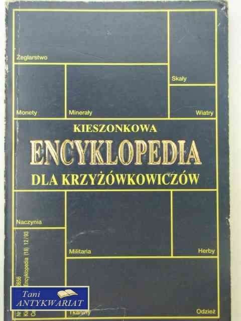 KIESZONKOWA ENCYKLOPEDIA DLA KRZYŻÓWKOWICZÓW KIESZONKOWA ENCYKLOPEDIA DLA KRZYŻÓWKOWICZÓW