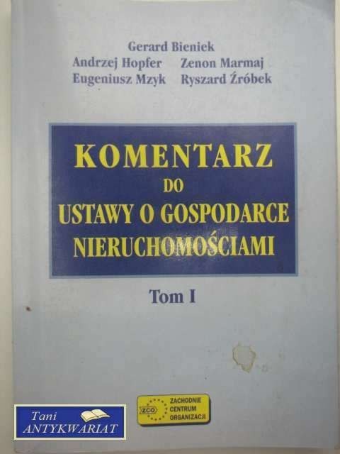 KOMENTARZ DO USTAWY O GOSPODARCE NIERUCHOMOŚCIAMI T.1