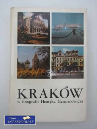 KRAKÓW W FOTOGRAFII HENRYKA HERMANOWICZA