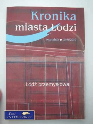 KRONIKA MIASTA ŁODZI 1(49)/2010
